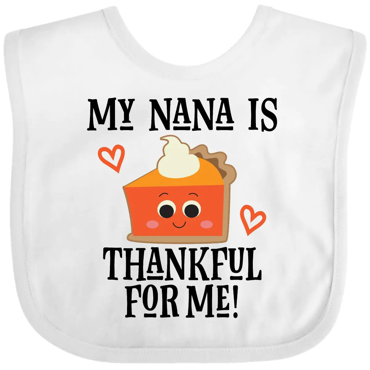 inktastic Thanksgiving Nana Thankful for Me Baby Bib White 31ccb