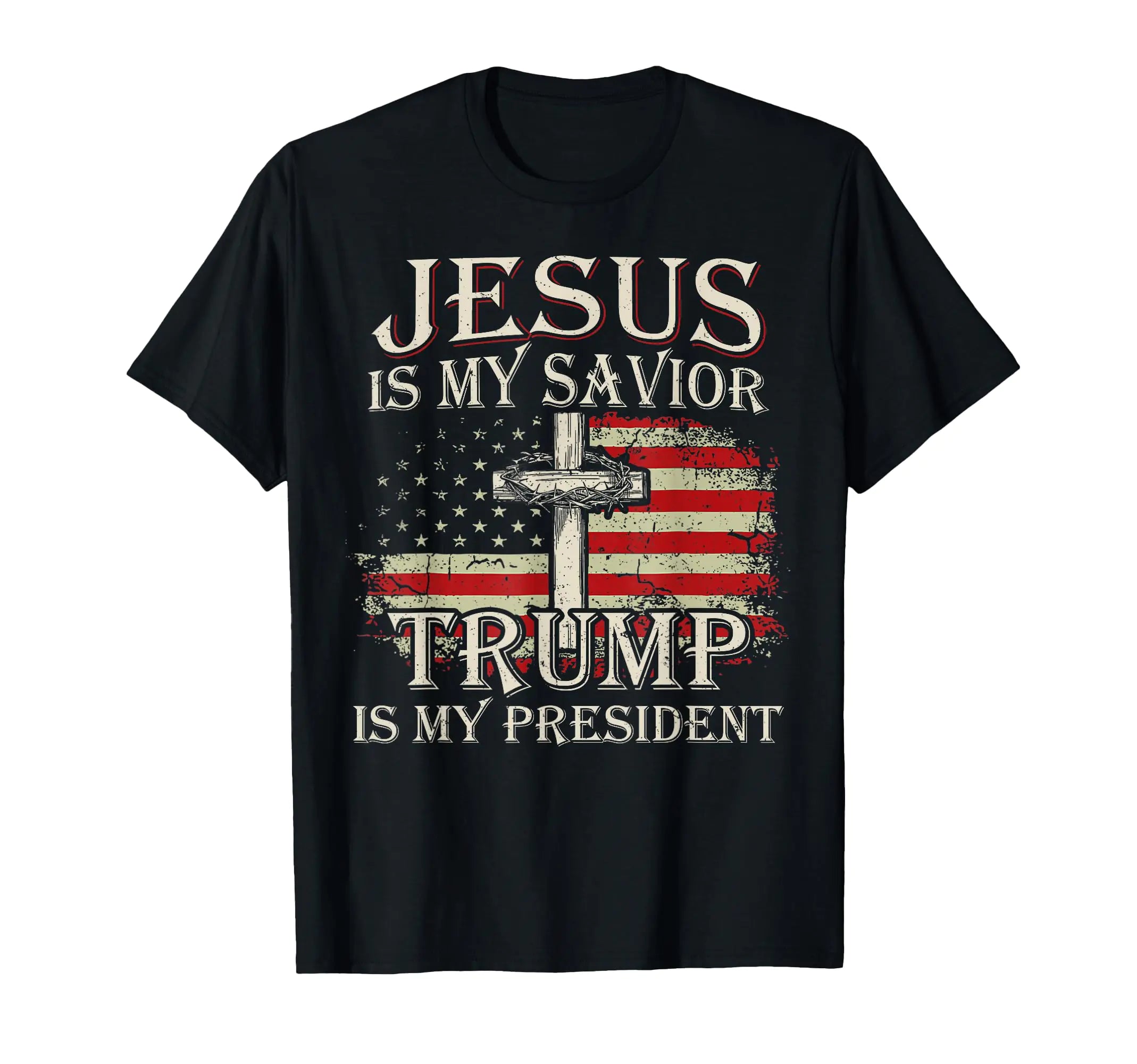 Jesus Is My Savior Trump Is My President American Flag T-Shirt