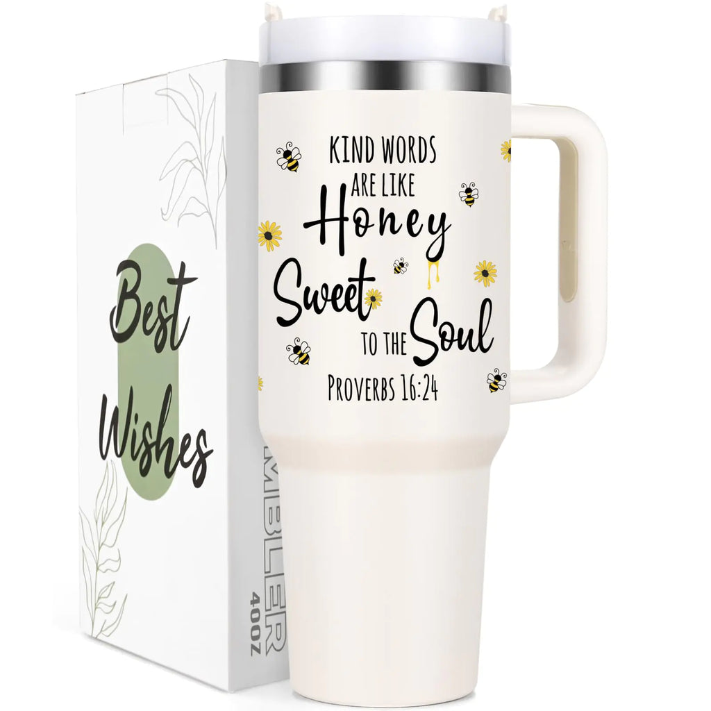 Kind Words Like Honey Sweet To The Soul 40oz Tumbler Creamy)