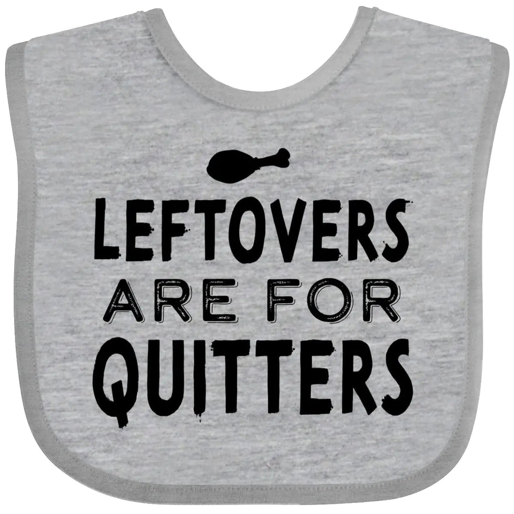 inktastic Funny Thanksgiving Leftovers Are for Quitters Baby Bib Heather Grey 3d36a