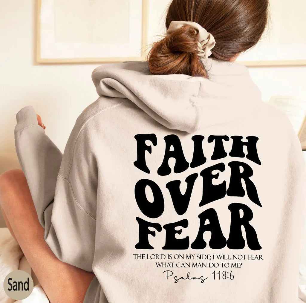 Faith Over Fear Christian Sweatshirt with Bible Verse